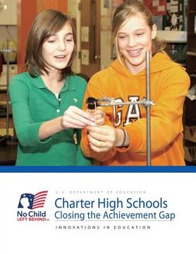 portada Charter High Schools: Closing the Achievement Gap (en Inglés)
