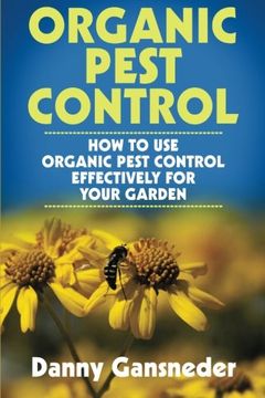 portada Organic Pest Control: How to Use Organic Pest Control Effectively for Your Garden