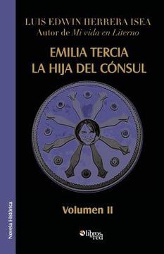 portada Emilia Tercia, la Hija del Consul. Volumen ii