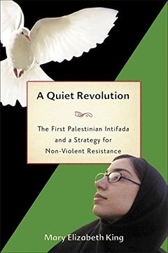 portada A Quiet Revolution: The First Palestinian Intifada and Nonviolent Resistance: The First Palestinian Intifada and a Strategy for Non-Violent Resistance (en Inglés)