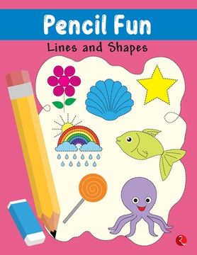 portada Pencil Fun: Lines and Shapes Book of Pencil Control, Practice Pattern Writing (Full Color Pages) (en Inglés)
