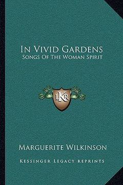 portada in vivid gardens: songs of the woman spirit (en Inglés)