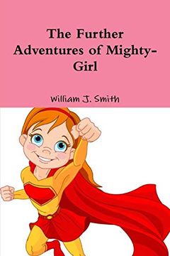 portada The Further Adventures of Mighty-Girl (en Inglés)