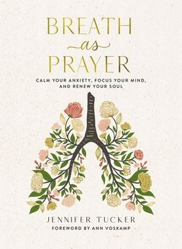 portada Breath as Prayer: Calm Your Anxiety, Focus Your Mind, and Renew Your Soul (en Inglés)