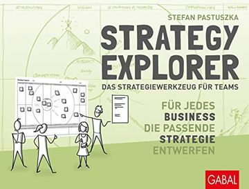 portada Strategy Explorer das Strategiewerkzeug fr Teams fr Jedes Business die Passende Strategie Entwerfen (en Alemán)