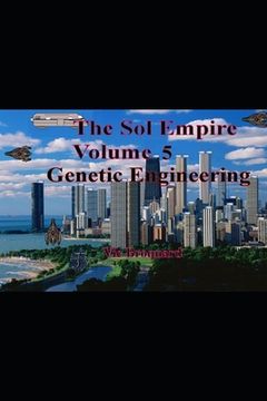 portada The Sol Empire Volume 5 Genetic Engineering (en Inglés)