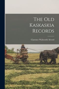 portada The Old Kaskaskia Records (en Inglés)