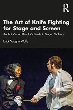 portada The art of Knife Fighting for Stage and Screen: An Actor'S and Director'S Guide to Staged Violence (en Inglés)