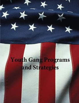portada Youth Gang Programs and Strategies (en Inglés)
