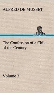 portada the confession of a child of the century - volume 3 (en Inglés)