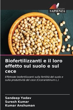 portada Biofertilizzanti e il loro effetto sul suolo e sul cece (en Italiano)