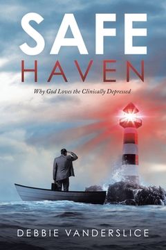 portada Safe Haven: Why God Loves the Clinically Depressed (en Inglés)