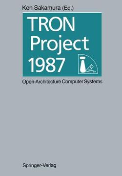 portada Tron Project 1987 Open-Architecture Computer Systems: Proceedings of the Third Tron Project Symposium