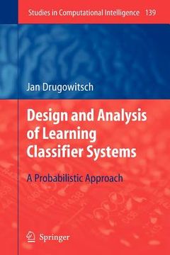 portada design and analysis of learning classifier systems: a probabilistic approach (en Inglés)