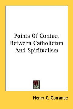 portada points of contact between catholicism and spiritualism (en Inglés)