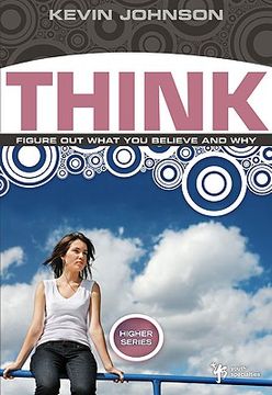 portada Think: Figure out What you Believe and why (Higher Series) (en Inglés)