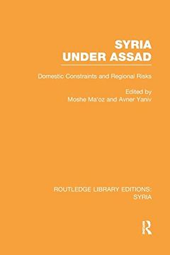portada Syria Under Assad (Rle Syria): Domestic Constraints and Regional Risks (Routledge Library Editions: Syria): (en Inglés)