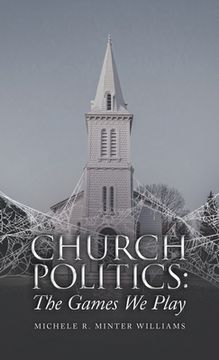 portada Church Politics: The Games We Play (en Inglés)