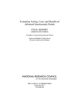 portada Evaluating Testing, Costs, and Benefits of Advanced Spectroscopic Portals: Final Report (Abbreviated Version) (en Inglés)