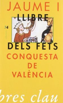 portada Jaume I. Llibre dels fets. La conquesta de València