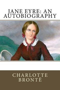 portada Jane Eyre: An Autobiography (en Inglés)