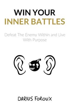 portada Win Your Inner Battles: Defeat the Enemy Within and Live With Purpose (en Inglés)