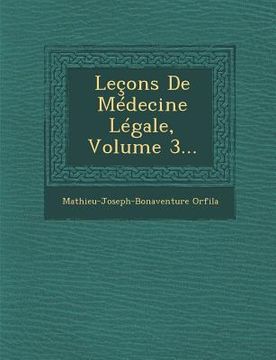 portada Leçons De Médecine Légale, Volume 3... (in French)