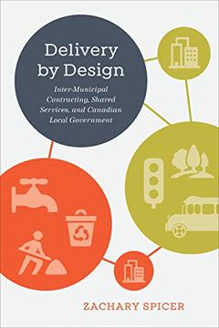 portada Delivery by Design: Intermunicipal Contracting, Shared Services, and Canadian Local Government (en Inglés)