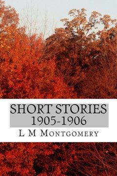 portada Short Stories 1905-1906: (L M Montgomery Classics Collection)