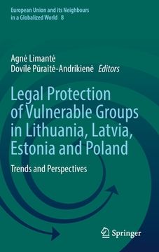 portada Legal Protection of Vulnerable Groups in Lithuania, Latvia, Estonia and Poland: Trends and Perspectives (en Inglés)