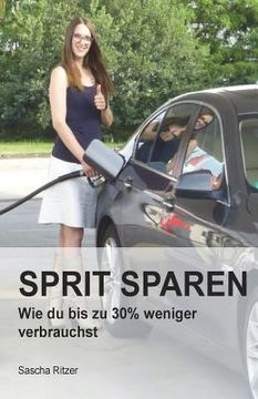 portada Sprit sparen: Wie du bis zu 30% Spritkosten sparst (in German)