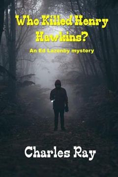 portada Who Killed Henry Hawkins?: An Ed Lazenby mystery