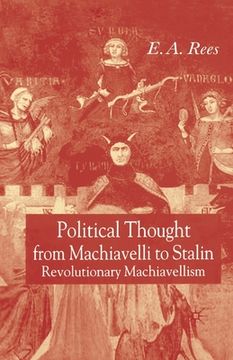 portada Political Thought from Machiavelli to Stalin: Revolutionary Machiavellism (in English)