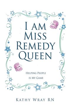 portada I am Miss Remedy Queen: Helping People is My Game (en Inglés)