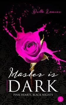 portada Master is dark Liebesroman Band 3: Pink Hearts, Black Nights (in German)