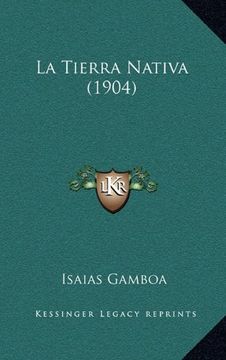 portada La Tierra Nativa (1904) (in Spanish)