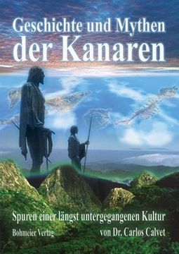 portada Geschichte und Mythen der Kanaren: Spuren einer längst untergegangenen Kultur (en Alemán)