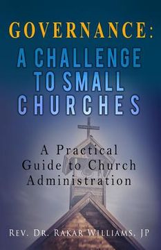 portada Governance A Challenge to Small Churches: A Practical Guide to Church Administration (en Inglés)