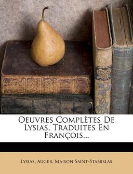 portada Oeuvres Completes de Lysias, Traduites En Fran OIS... (en Francés)