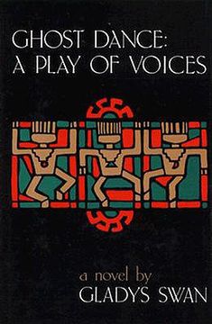 portada ghost dance: a play of voices: a novel (en Inglés)