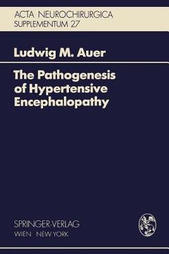 portada the pathogenesis of hypertensive encephalopathy: experimental data and their clinical relevance with special reference to neurosurgical patients (in English)