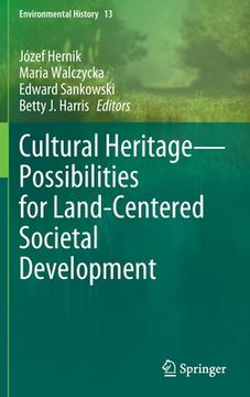 portada Cultural Heritage--Possibilities for Land-Centered Societal Development (en Inglés)