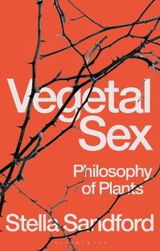 portada Vegetal Sex: Philosophy of Plants 