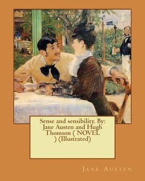 portada Sense and sensibility. By: Jane Austen and Hugh Thomson ( NOVEL ) (Illustrated) (in English)