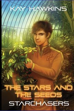 portada The Stars And The Seeds: Starchasers Book 4 (en Inglés)
