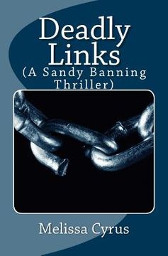 portada Deadly Links: (A Sandy Banning Thriller) (en Inglés)