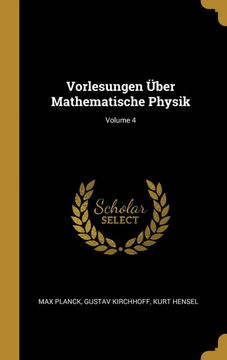 portada Vorlesungen Über Mathematische Physik; Volume 4