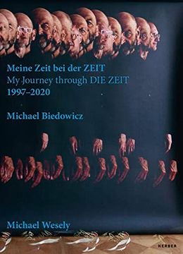 portada Michael Wesely und Michael Biedowicz Meine Zeit bei der Zeit 1997 2020 | my Journey Through die Zeit 1997 2020