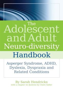 portada The Adolescent and Adult Neuro-Diversity Handbook: Asperger Syndrome, Adhd, Dyslexia, Dyspraxia and Related Conditions