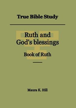 portada True Bible Study - Ruth and God's blessings Book of Ruth (en Inglés)
